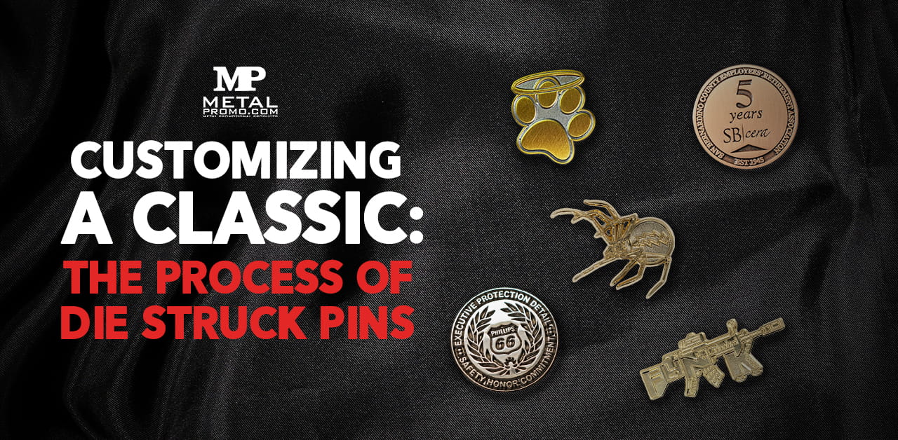 Customizing A Classic The Process Of Die Struck Pins Make Custom Customizing A Classic The Process Of Die Struck Pins Make Custom